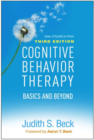 Cognitive Behavior Therapy: Basics and Beyond
