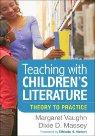 Title: Teaching with Children's Literature: Theory to Practice, Author: Margaret Vaughn PhD