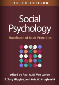 Title: Social Psychology: Handbook of Basic Principles, Author: Paul A. M. Van Lange PhD