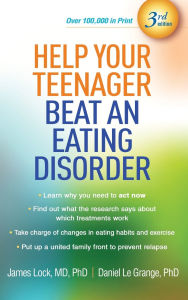 Title: Help Your Teenager Beat an Eating Disorder, Author: James Lock MD
