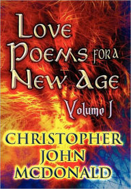 Love Poems for a New Age: Volume I