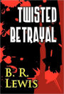 Twisted Betrayal