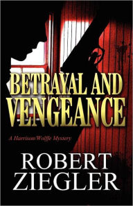 Betrayal And Vengeance