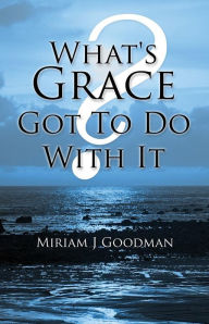 What's Grace Got to Do with It