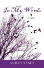 In My Words: Volume 1