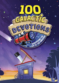 Title: 100 Galactic Devotions, Author: B&H Kids Editorial Staff