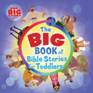 Title: The Big Book of Bible Stories for Toddlers (padded), Author: B&H Kids Editorial Staff
