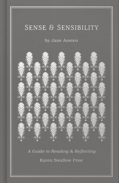 Sense and Sensibility: A Guide to Reading and Reflecting