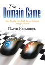 The Domain Game: How People Get Rich From Internet Domain Names