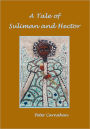 A Tale of Suliman and Hector