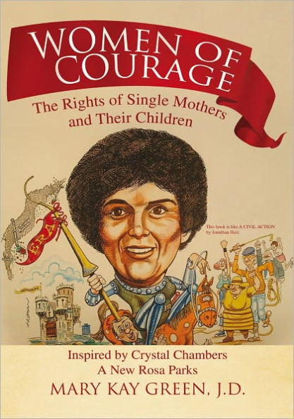 Women of Courage: The Rights of Single Mothers and Their Children, Inspired by Crystal Chambers, A New Rosa Parks