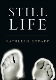 Title: Still Life, Author: Kathleen Gerard