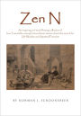 Zen N: An inspiring and mind-blowing collection of four Twentieth century fictional short stories about the search for Life Wisdom and Spiritual Freedom