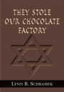 They Stole our Chocolate Factory