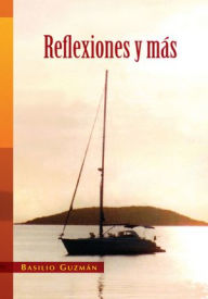 Title: Reflexiones y más, Author: Basilio Guzmán