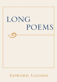Title: LONG POEMS, Author: Edward Loomis