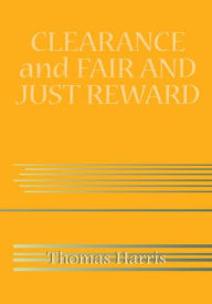 Title: CLEARANCE and FAIR AND JUST REWARD, Author: Thomas Harris