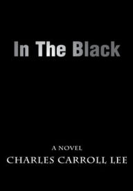 Title: In The Black, Author: Charles Carroll Lee