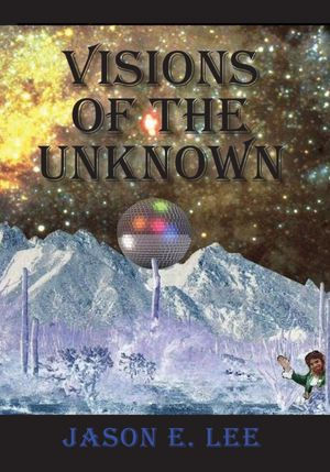 VISIONS OF THE UNKNOWN