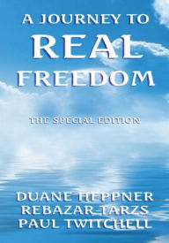 A JOURNEY TO REAL FREEDOM: MY LIVES WITH REBAZAR TARZS