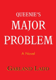 Title: Queenie's Major Problem, Author: Garland Ladd