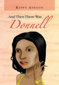 Title: ... And Then There Was Donnell, Author: Kippy Ashton