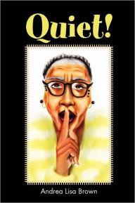 Quiet!