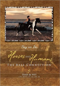 Title: Horses and Humans: The Real Connection, Author: Shan De