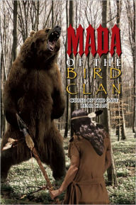 Title: Mada of the Bird Clan: Curse of the Cave Bear Clan, Author: Michael Klein