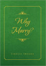Why Marry?
