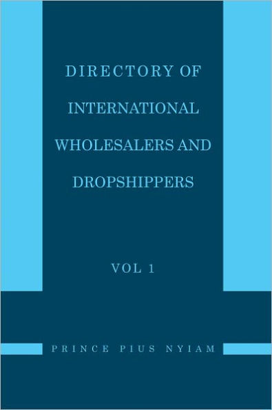 Directory of International Wholesalers and Dropshippers Vol 1