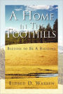A Home In The Foothills