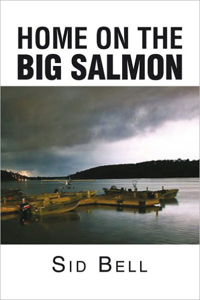 Home on the Big Salmon