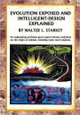 Evolution Exposed And Intelligent Designed Explained
