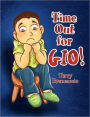 Time Out For Gio!