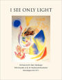 I See Only Light