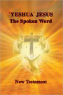'Yeshua' Jesus - The Spoken Word