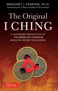 Title: Original I Ching: An Authentic Translation of the Book of Changes, Author: Margaret J. Pearson