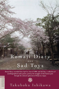 Title: Romaji Diary and Sad Toys, Author: Takuboku Ishikawa