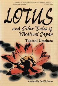 Title: Lotus & Other Tales of Medieval Japan, Author: Takeshi Umehara