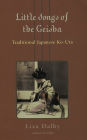 Little Songs of Geisha: Traditional Japanese Ko-Uta