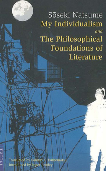 My Individualism and the Philosophical Foundations of Litera: and the Philosophical Foundations of Literature