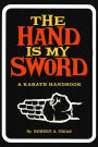 Hand Is My Sword: A Karate Handbook