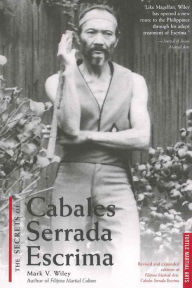 Title: Secrets of Cabales Serrada Escrima, Author: Mark V. Wiley