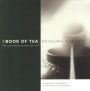 Book of Tea: Beauty, Simplicity and the Zen Aesthetic
