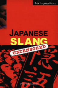 Japanese Slang: Uncensored