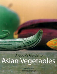 Title: Cook's Guide to Asian Vegetables, Author: Wendy Hutton