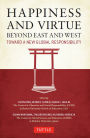 Happiness and Virtue Beyond East and West: Toward a New Global Responsibility