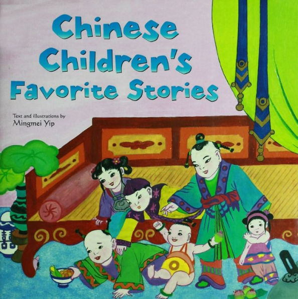 Chinese Children's Favorite Stories: Fables, Myths and Fairy Tales