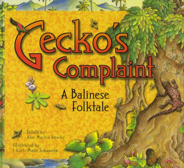 Gecko's Complaint: A Balinese Folktale